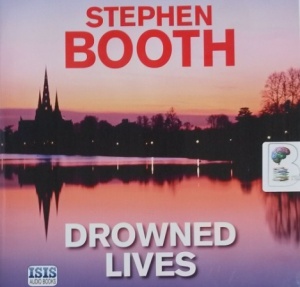Drowned Lives written by Stephen Booth performed by David Thorpe on CD (Unabridged)